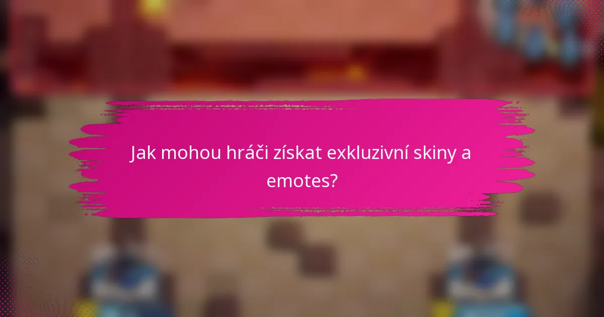 Jak mohou hráči získat exkluzivní skiny a emotes?