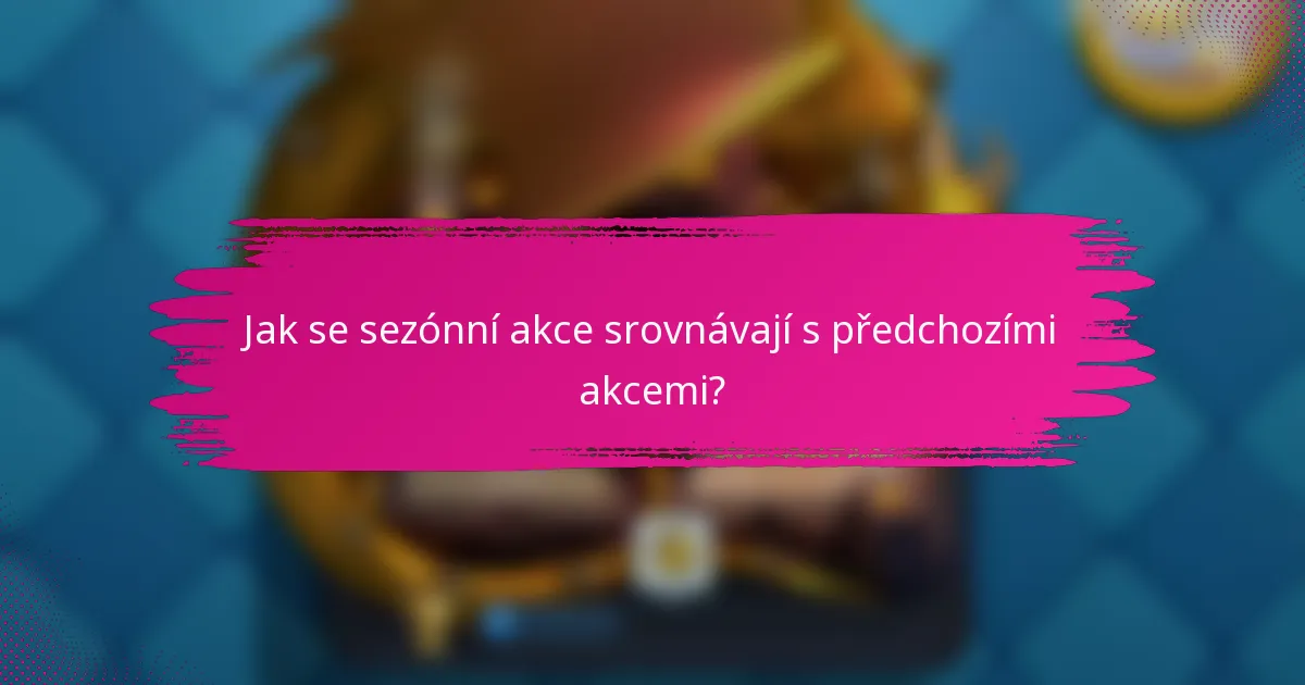 Jak se sezónní akce srovnávají s předchozími akcemi?